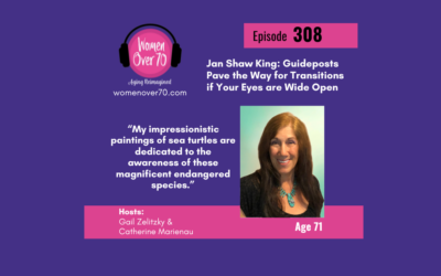 308 Jan Shaw King: Guideposts Pave the Way for Transitions if Your Eyes are Wide Open