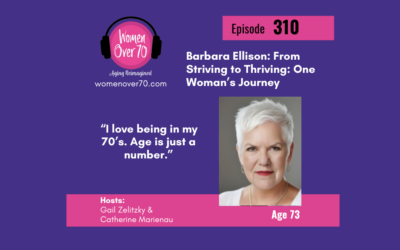 310 Barbara Ellison: From Striving to Thriving: One Woman’s Journey