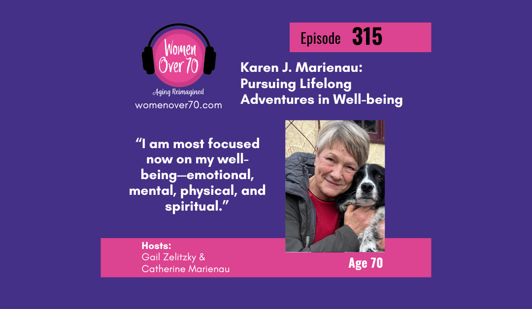 315 Karen J. Marienau: Pursuing Lifelong Adventures in Well-being