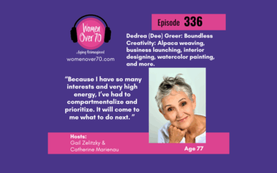 336 Dedrea (Dee) Greer: Boundless Creativity: Alpaca weaving, business launching, interior designing, watercolor painting, and more.