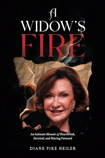 A Widow's Fire: An Intimate Memoir of Heartbreak, Survival, and Moving On