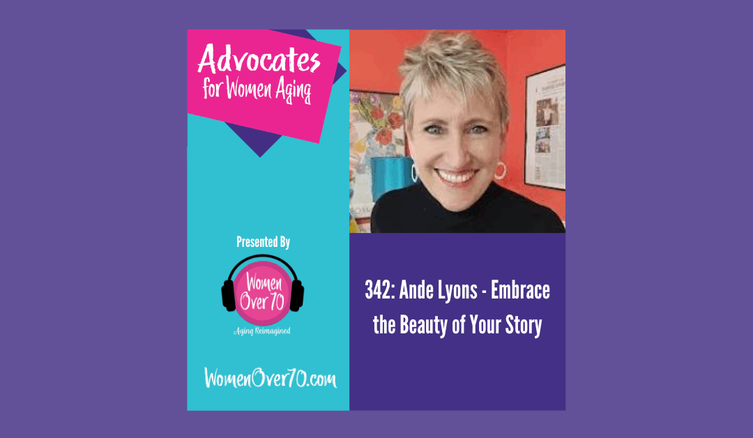 342 Ande Lyons: Embrace the Beauty of Your Story