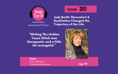 351 Judy Smith: Discomfort & Humiliation Changed the Trajectory of Her Life