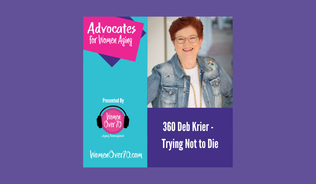 360 Deb Krier: Trying Not to Die