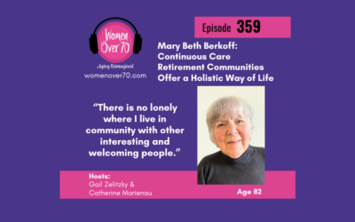 359 Mary Beth Berkoff: Continuous Care Retirement Communities Offer a Holistic Way of Life