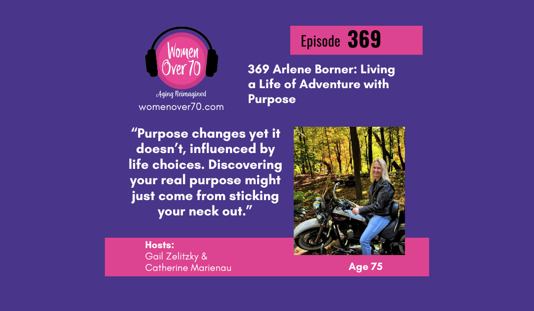 369 Arlene Bomer: Living a Life of Adventure with Purpose
