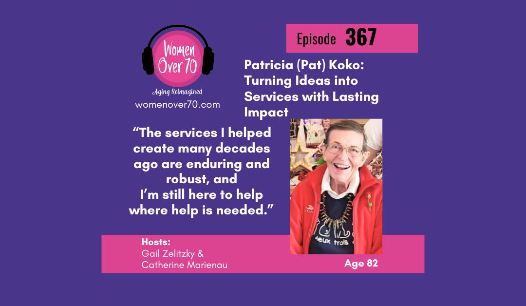367 Patricia Koko: Turning Ideas into Services with Lasting Impact