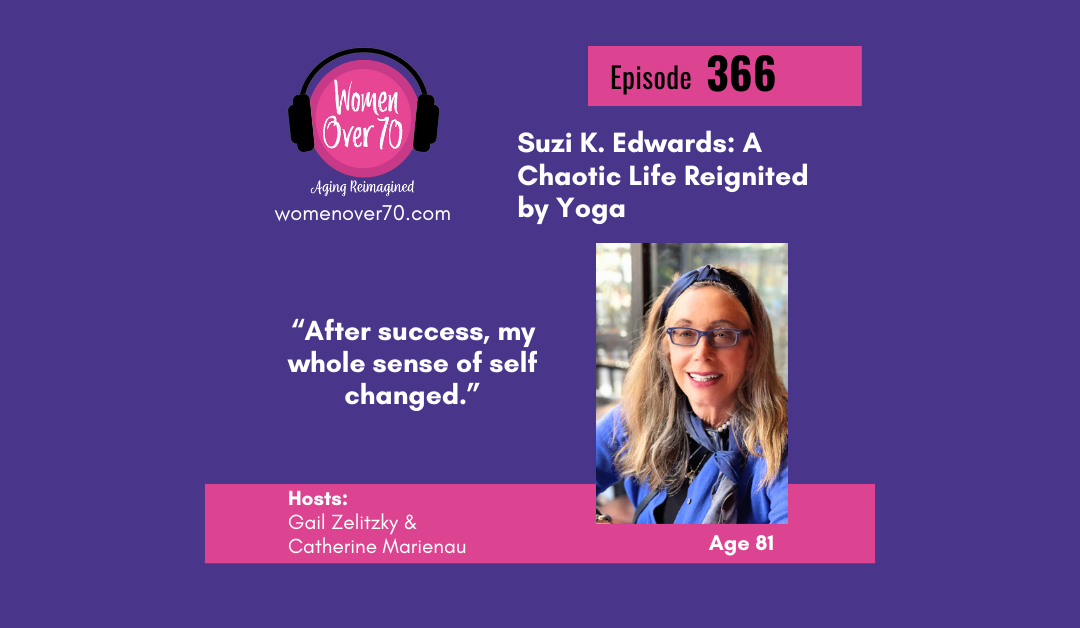 366 Suzi K Edwards: A Chaotic Life Reignited by Yoga