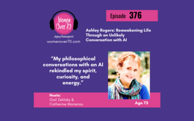 376 Ashley Rogers: Reawakening Life Through an Unlikely Conversation with AI