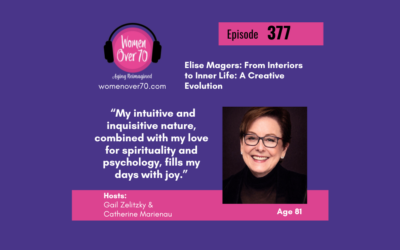 377 Elise Magers: Living a life of curiosity