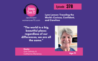 378 Lynn Larson: Traveling the World—Curious, Confident, and Carefree