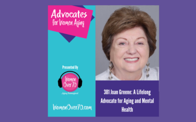 381 Joan Greene: A Lifelong Advocate for Aging and Mental Health
